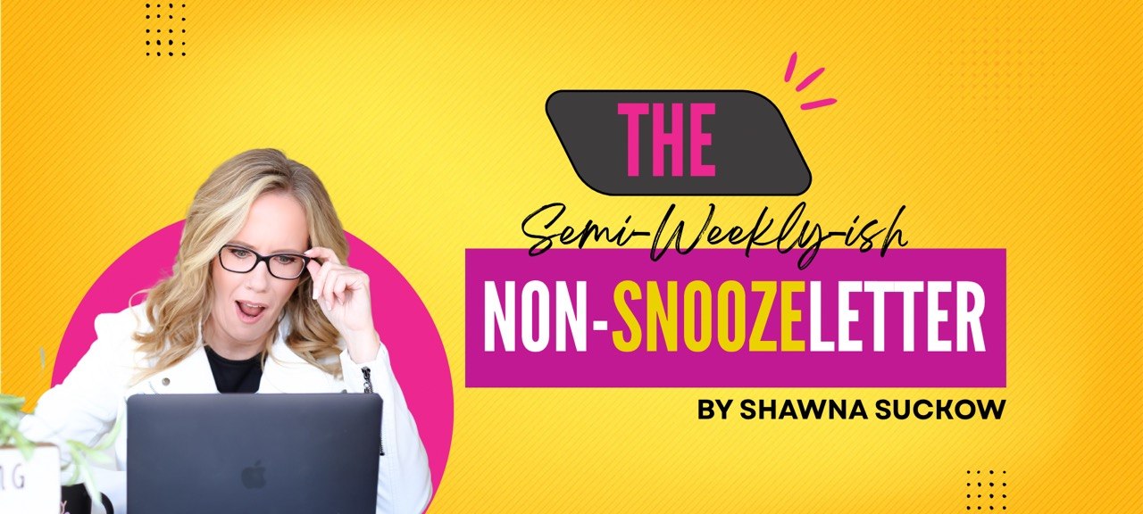 The Semi-Weekly-ish Non-Snoozeletter by Shawna Suckow