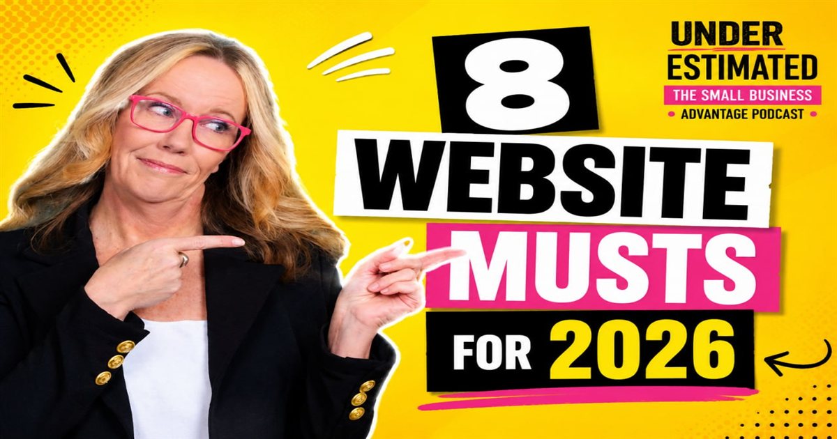 8 Website Musts for 2026 &mdash; Underestimated Episode 22